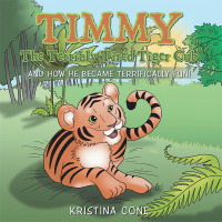 Cover image: Timmy the Terribly Tired Tiger Cub 9781504302371