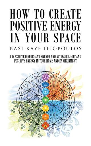 Cover image: How to Create Positive Energy in Your Space 9781504302470