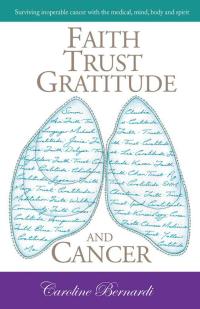 Cover image: Faith Trust Gratitude and Cancer 9781504303354