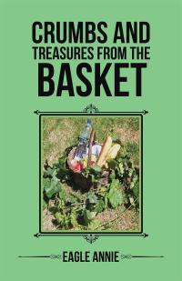 Cover image: Crumbs and Treasures from the Basket 9781504304092