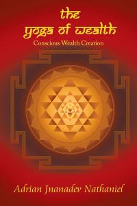 Cover image: The Yoga of Wealth 9781504305303