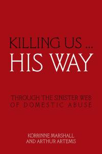 Cover image: Killing Us … His Way 9781504306270