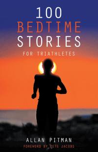 Cover image: 100 Bedtime Stories for Triathletes 9781504306515