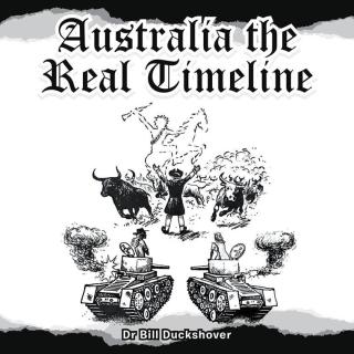 Imagen de portada: Australia the Real Timeline 9781504307727