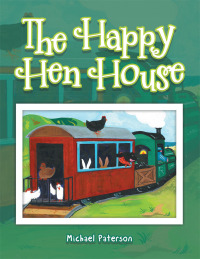 Omslagafbeelding: The Happy Hen House 9781504307901