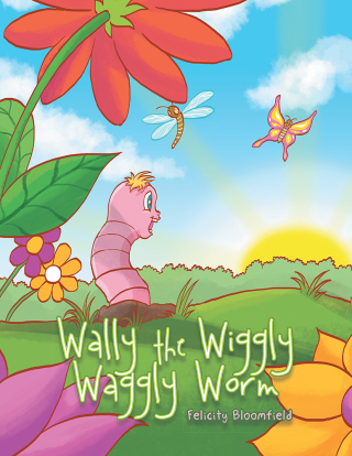 表紙画像: Wally the Wiggly Waggly Worm 9781504308939