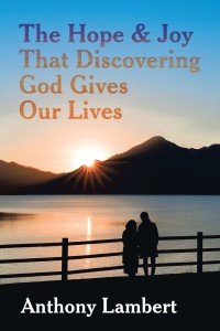 Imagen de portada: The Hope & Joy That Discovering God Gives Our Lives 9781504311236