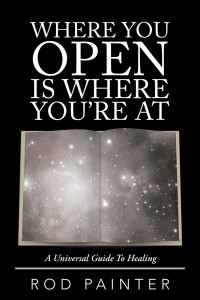 Cover image: Where You Open Is Where You’Re At 9781504311953