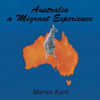 Imagen de portada: Australia a Migrant Experience 9781504312332