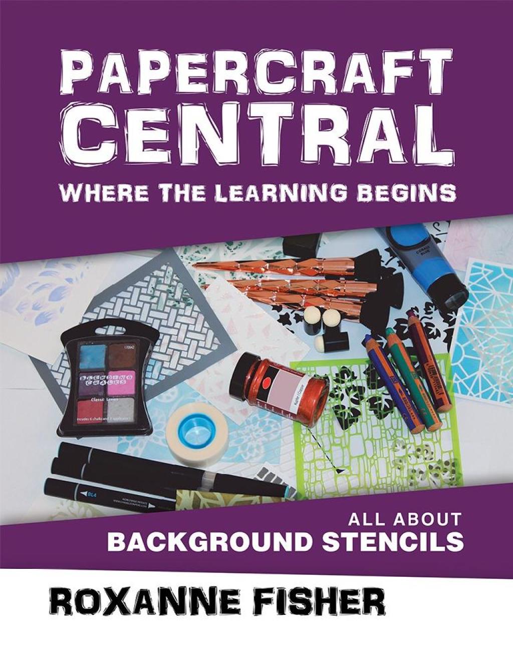 Papercraft Central – Where the Learning Begins All About Background Stencils