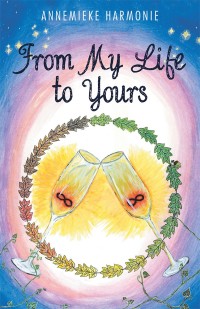 Cover image: From My Life to Yours 9781504315500