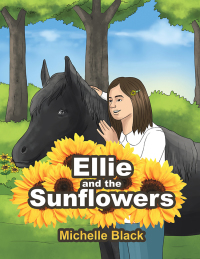 Cover image: Ellie and the Sunflowers 9781504316545