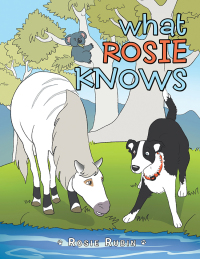 表紙画像: What Rosie Knows 9781504316903