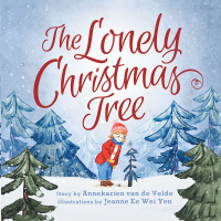 Cover image: The Lonely Christmas Tree 9781504318099