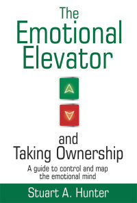 Cover image: The Emotional Elevator and Taking Ownership 9781504318167