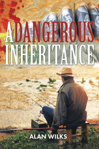 Cover image: A Dangerous Inheritance 9781504318570