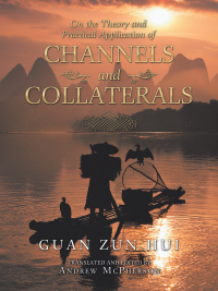 表紙画像: On the Theory and Practical Application of Channels and Collaterals 9781504318822