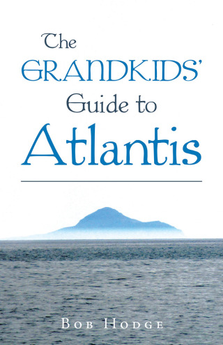 Cover image: The Grandkids’ Guide to Atlantis 9781504319362