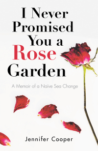 Cover image: I Never Promised You a Rose Garden 9781504319621