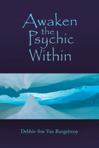 Imagen de portada: Awaken the Psychic Within 9781504319706