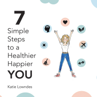 Cover image: 7 Simple Steps to a Healthier, Happier You 9781504319751