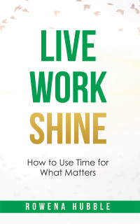 Cover image: Live, Work, Shine 9781504319881