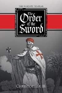 Cover image: The Order of the Sword 9781504319928