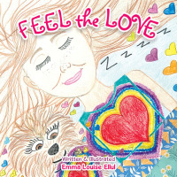Cover image: Feel the Love 9781504319997