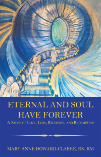 Cover image: Eternal and Soul Have Forever 9781504321044