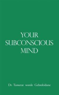 Cover image: Your Subconscious Mind 9781504321235
