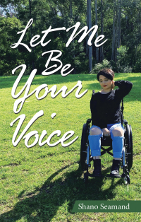 Cover image: Let Me Be Your Voice 9781504322492