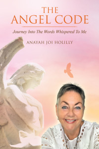Cover image: The Angel Code: Journey into the Words Whispered to Me 9781504322850