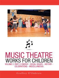 表紙画像: Music Theatre Works for Children 9781504323079
