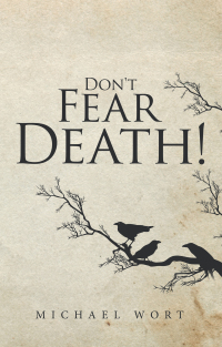 Cover image: Don't Fear Death! 9781504324618