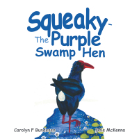 Imagen de portada: Squeaky - the Purple Swamp Hen 9781504324700