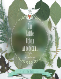 Omslagafbeelding: Our Little Urban Arboretum, a Diary 9781504325530