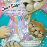 Cover image: Ollie Bear's Adventures with the Rainbow Heart Light 9781504325592