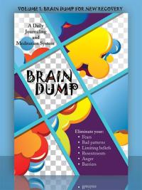 Cover image: Brain Dump: a Daily Journaling and Meditation System 9781504325660