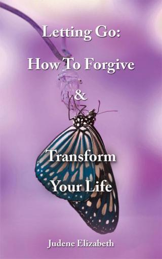 Cover image: Letting Go: How to Forgive & Transform Your Life 9781504325738