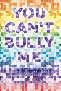 Imagen de portada: You Can't Bully Me 9781504326230