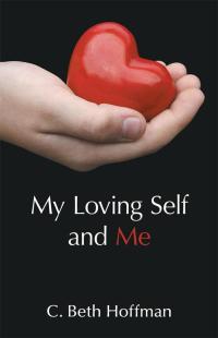 Imagen de portada: My Loving Self and Me 9781504326292