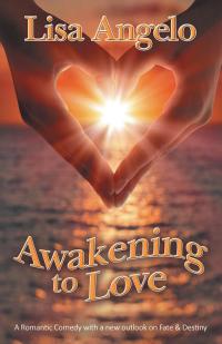 Cover image: Awakening to Love 9781504327107