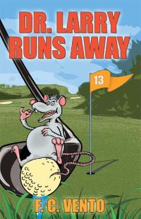 Imagen de portada: Dr. Larry Runs Away 9781504327220