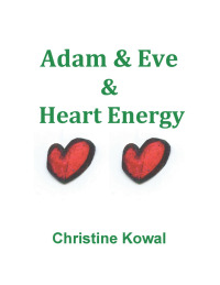 Cover image: Adam & Eve & Heart Energy 9781504327275