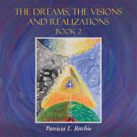 Omslagafbeelding: The Dreams, the Visions and Realizations Book 2 9781504327374