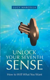 表紙画像: Unlock Your Seventh Sense 9781504327909