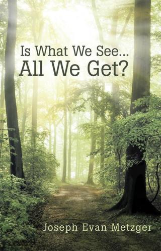 Cover image: Is What We See... All We Get? 9781504331074