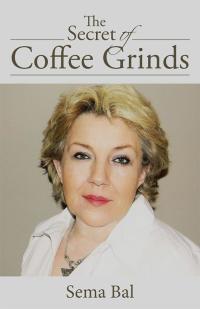 Cover image: The Secret of Coffee Grinds 9781504331142