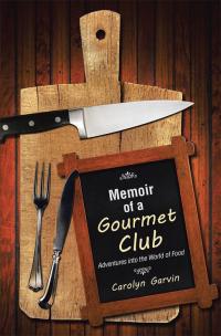 Imagen de portada: Memoir of a Gourmet Club 9781504331265