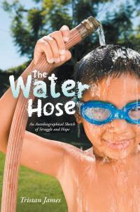 Cover image: The Water Hose 9781504331364
